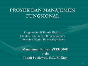 PROYEK DAN MANAJEMEN FUNGSIONAL Program Studi Teknik