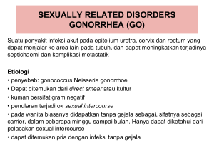 SEXUALLY RELATED DISORDERS GONORRHEA (GO)