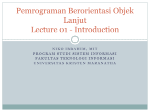 Pemrograman Berorientasi Objek Lanjut Lecture 01
