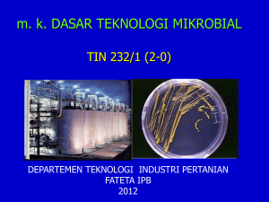 Mikrobiologi industri TIN 320 2(2-0)