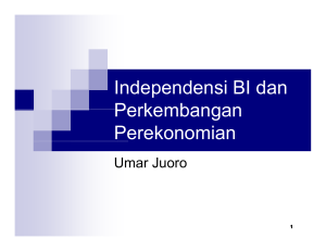 Independensi BI dan Perkembangan Perkembangan Perekonomian