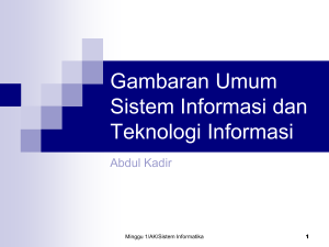 Gambaran Umum Sistem Informasi dan Teknologi