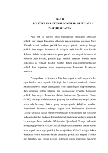 BAB II POLITIK LUAR NEGERI INDONESIA DI WILAYAH PASIFIK