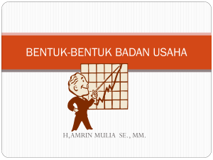 Bentuk-bentuk Badan Usaha - Amrin Mulia U. Nasution, SE,MM.