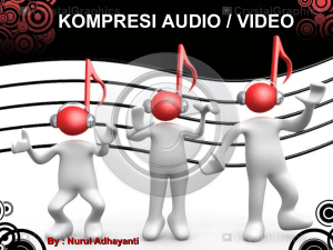 Kompresi Audio / Video