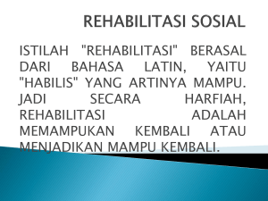 Materi Rehabilitasi Sosial by Pak Catur HW, MM
