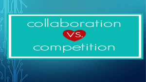 6. Senin, 31 Oktober 2016, Collaboration vs Competition