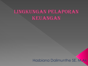 Lingkungan pelaporan keuangan - Hasbiana Dalimunthe, SE, M.Ak