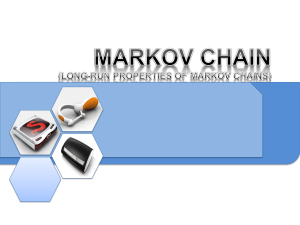 LONG-RUN PROPERTIES OF MARKOV CHAINS
