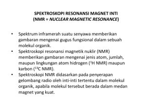 SPEKTROSKOPI RESONANSI MAGNET INTI (NMR = NUCLEAR