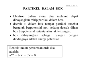 PARTIKEL DALAM BOX • Elektron dalam atom dan
