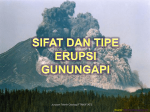 Sifat dan Tipe erupsi gunungapi