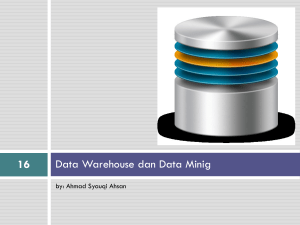 Data Warehouse dan Data Mining