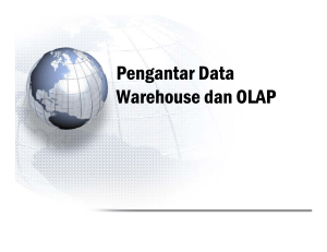 Pengantar Data Warehouse dan OLAP