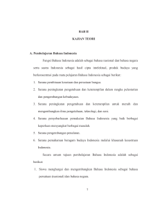 7 BAB II KAJIAN TEORI A. Pembelajaran Bahasa Indonesia Fungsi