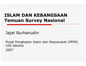 ISLAM DAN KEBANGSAAN Temuan Survey Nasional