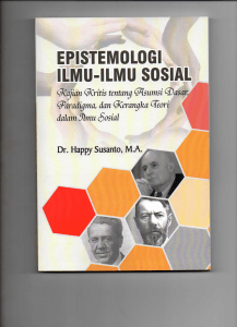 epistemologi ilmu-ilmu sosial - Universitas Muhammadiyah Ponorogo