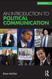 (Communication and Society) Brian McNair-Political  Communication Bundle  An Introduction to Political Communication  (Communication and Society)  -Routledge (2011) Copy