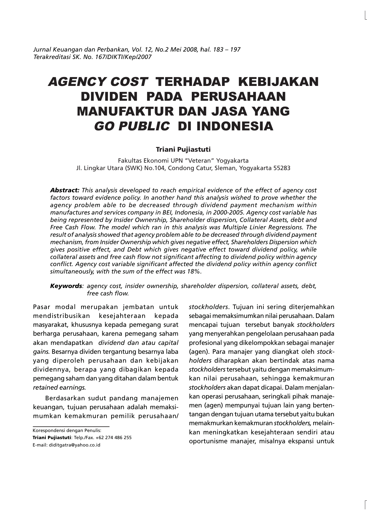 183 – 197 Terakreditasi SK No 167 DIKTI Kep 2007 KEU AN GAN KEUAN ANG AGENCY COST TERHADAP KEBIJAKAN DIVIDEN PADA PERUSAHAAN MANUFAKTUR DAN JASA