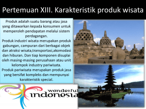 Pertemuan XII. Karakteristik produk wisata