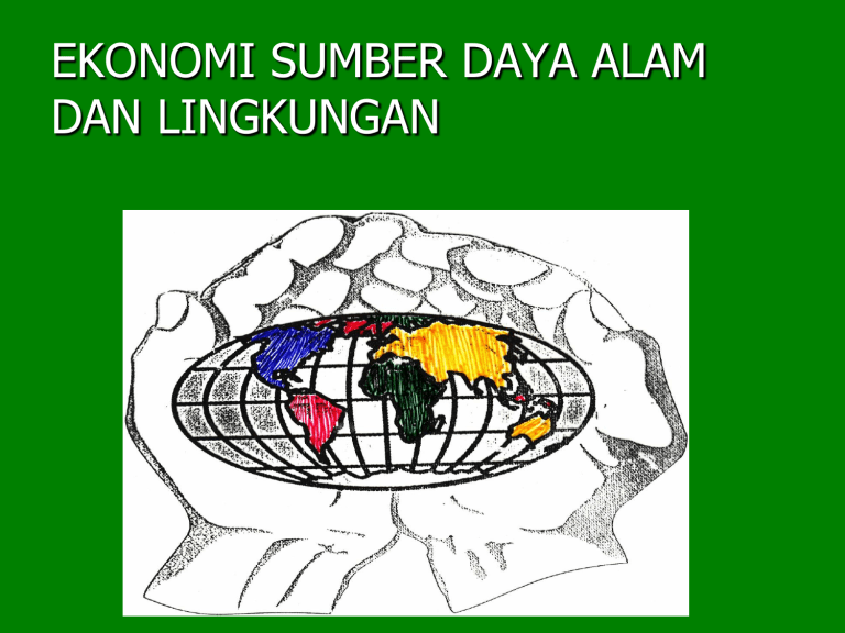 EKONOMI SUMBERDAYA ALAM