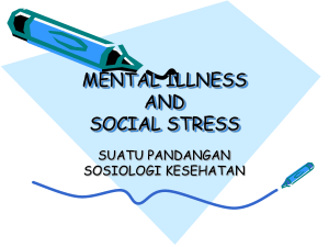 MENTAL ILLNESS AND SOCIAL STRESS
