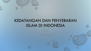 Kedatangan dan penyebaran islam di indonesia