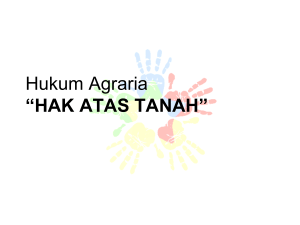 Hukum Agraria HAK ATAS TANAH