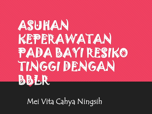 asuhan keperawatan pada bayi resiko tinggi - Akper Al