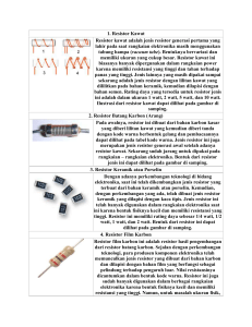 1. Resistor Kawat Resistor kawat adalah jenis resistor generasi