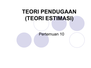 TEORI PENDUGAAN (TEORI ESTIMASI)