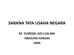 sarana tata usaha negara - M. Yusrizal Adi Syahputra, SH, MH.