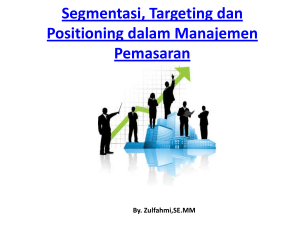 Segmentasi, Targeting dan Positioning dalam Manajemen Pemasaran