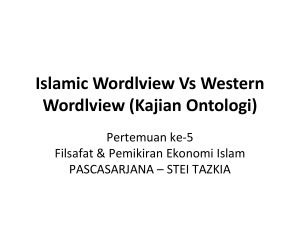 Islamic Wordlview Vs Western Wordlview (Kajian Ontologi)