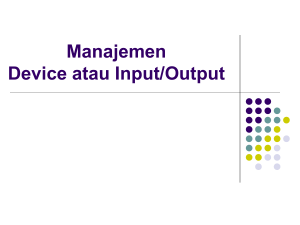 Manajemen Device atau Input/Output