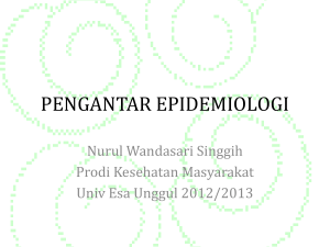 pengantar epidemiologi - Dasar – Dasar Epidemiologi
