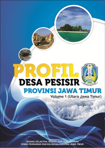 PROFIL DESA PESISIR PROVINSI JAWA TIMUR VOLUME 1 (Utara