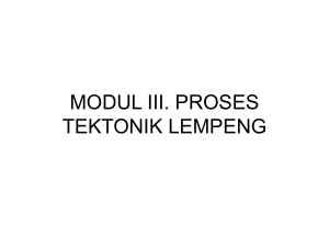 modul iii. proses tektonik lempeng - elista:.
