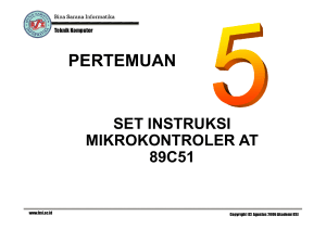 Pertemuan 05 - Set Intruksi Mikrokontroler 89C51