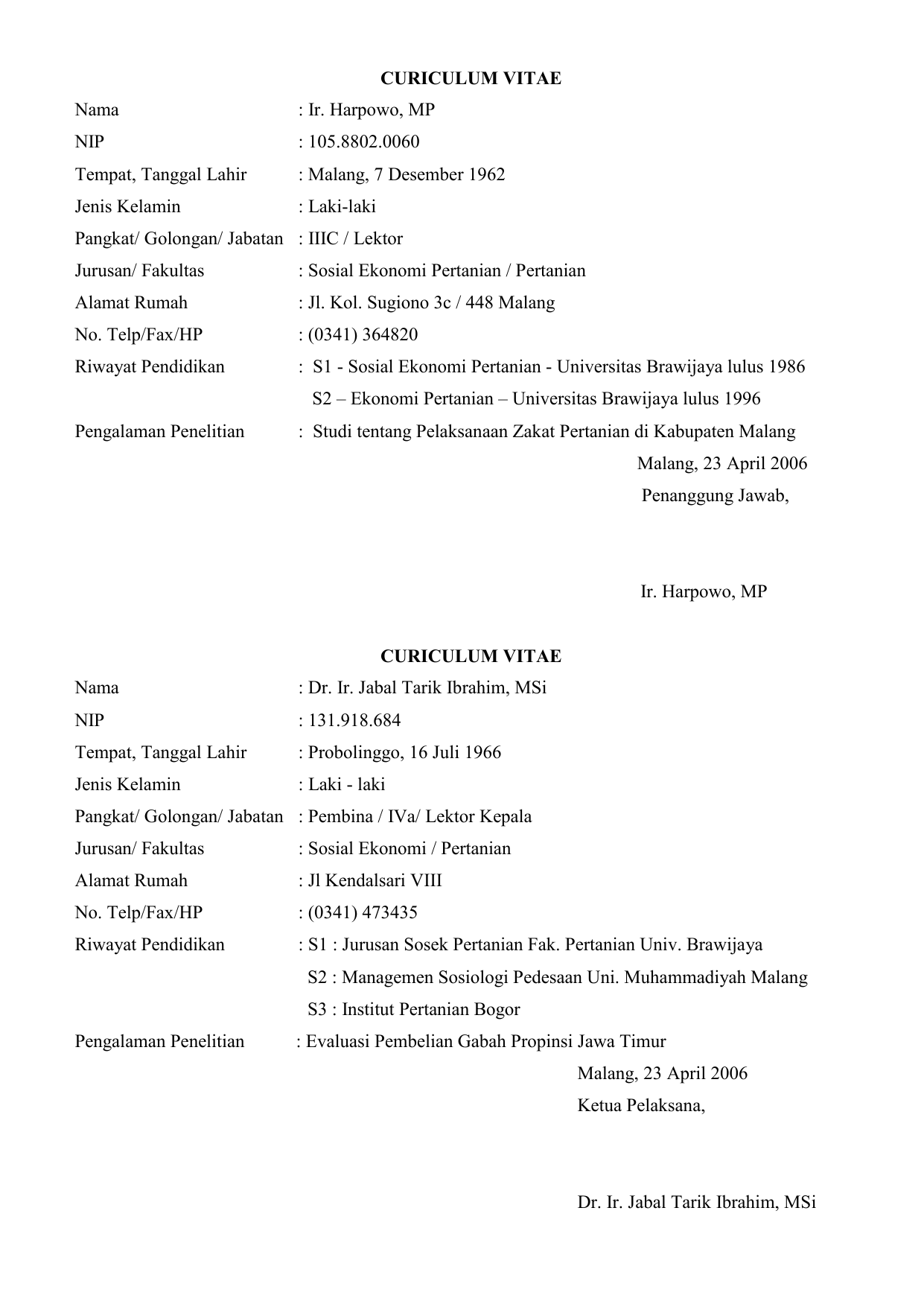 105 8802 0060 Tempat Tanggal Lahir Malang 7 Desember 1962 Jenis Kelamin Laki laki Pangkat Golongan Jabatan IIIC Lektor Jurusan Fakultas