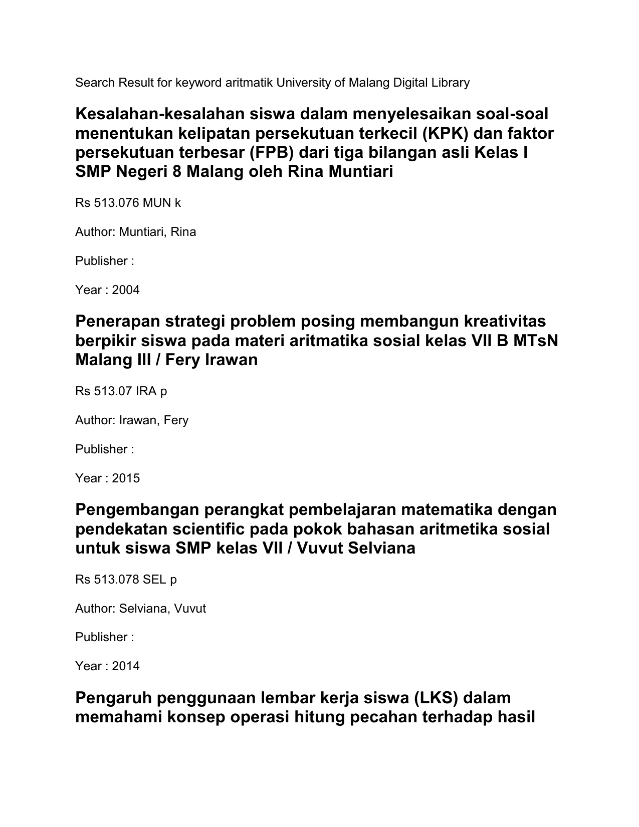 Search Result for keyword aritmatik University of Malang Digital Library Kesalahan kesalahan siswa dalam menyelesaikan soal soal menentukan kelipatan