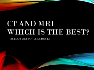 ct and mri how and why we apply it