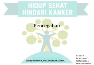 Hidup Sehat, Hindari Kanker Bagian 1: Pencegahan