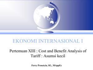 XIII - Cost and Benefit Analysis of Tariff Asumsi negara kecil