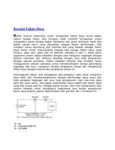 Ketika muncul kebutuhan untuk mengoreksi faktor daya buruk