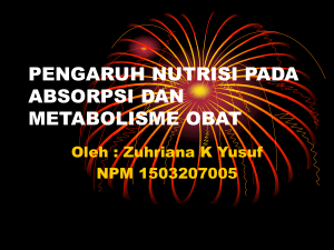 PENGARUH NUTRISI PADA ABSORPSI DAN METABOLISME OBAT