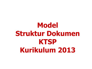 Model Struktur Dokumen KTSP Kurikulum 2013