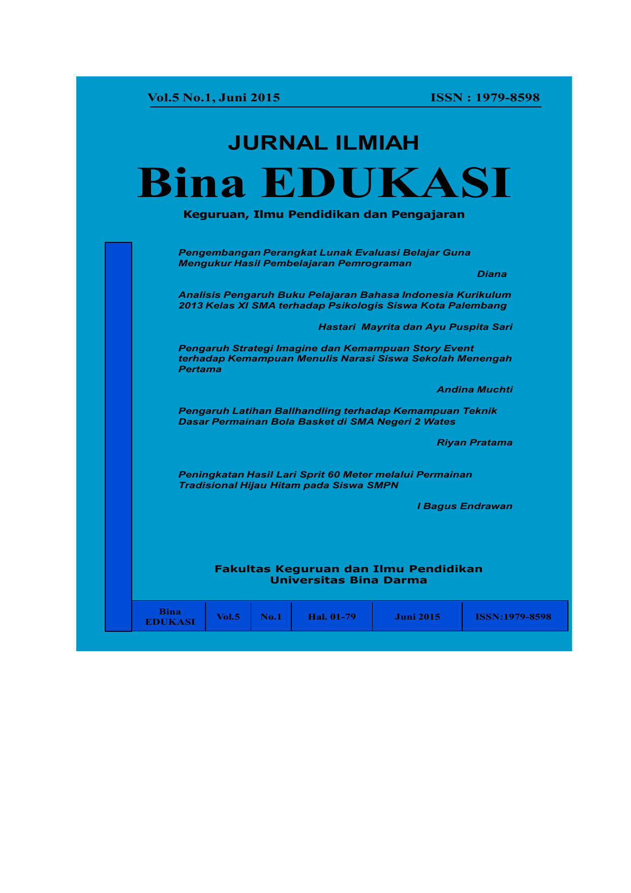 Vol 5 No 1 Juni 2015 ISSN 1979 8598 JURNAL ILMIAH Bina EDUKASI Keguruan Ilmu Pendidikan dan Pengajaran Pengembangan Perangkat Lunak Evaluasi Belajar