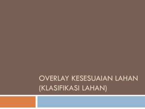 Overlay Kesesuaian Lahan (Klasifikasi Lahan)