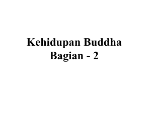 The Life of the Buddha Part – 2